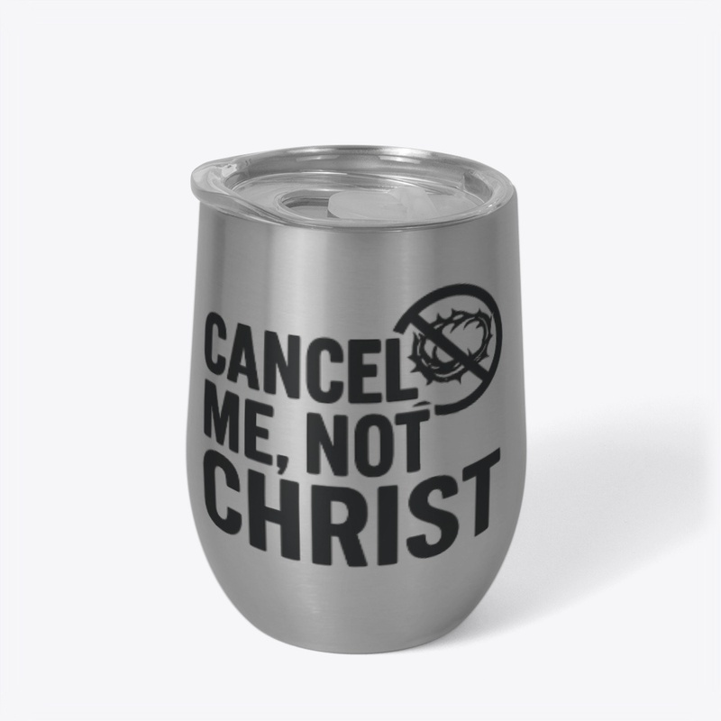 Cancel me not Christ