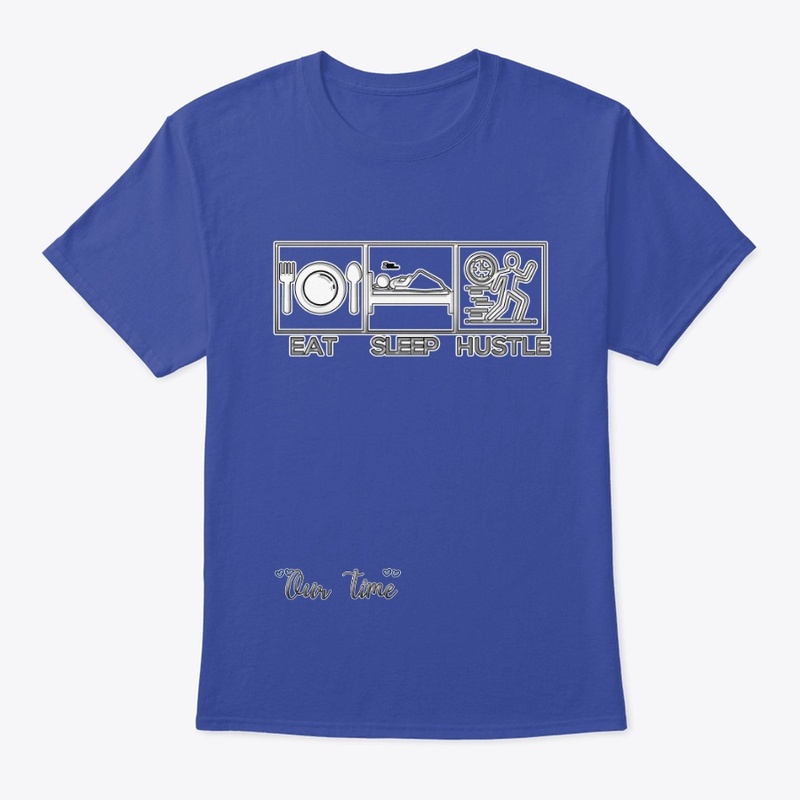 EAT-SLEEP-HUSTLE (Limited Edition.)