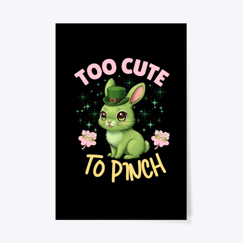 Too Cute To Pinch
