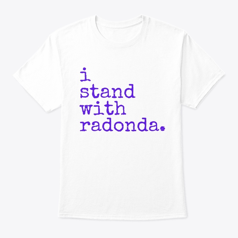 Nurse I Stand with RaDonda Type Tee -
