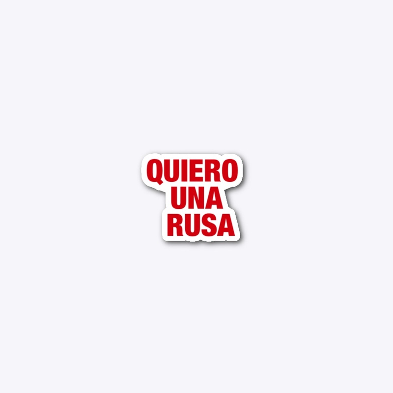 QUIERO UNA RUSA