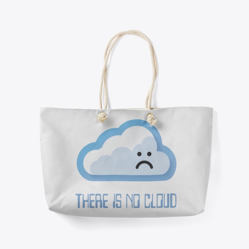There is no cloud