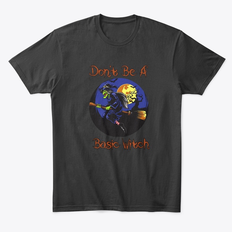 Don't Be A Basic Witch