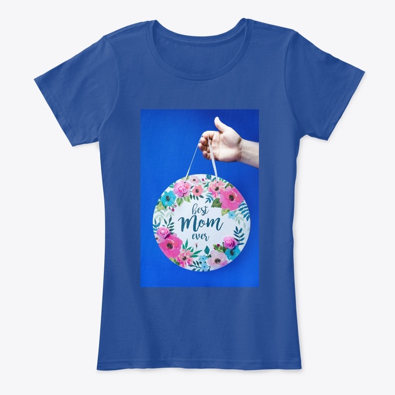 Mother's day  Best Mom ever