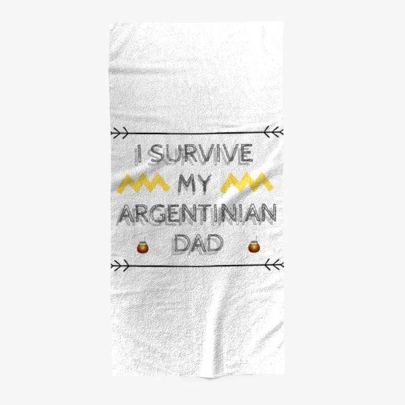 I SURVIVE MY ARGENTINIAN DAD