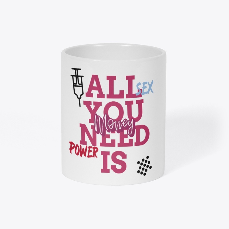 ALL YOU NEED IS 