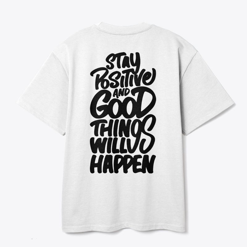 Stay Positive And Good Oversized T-shirt