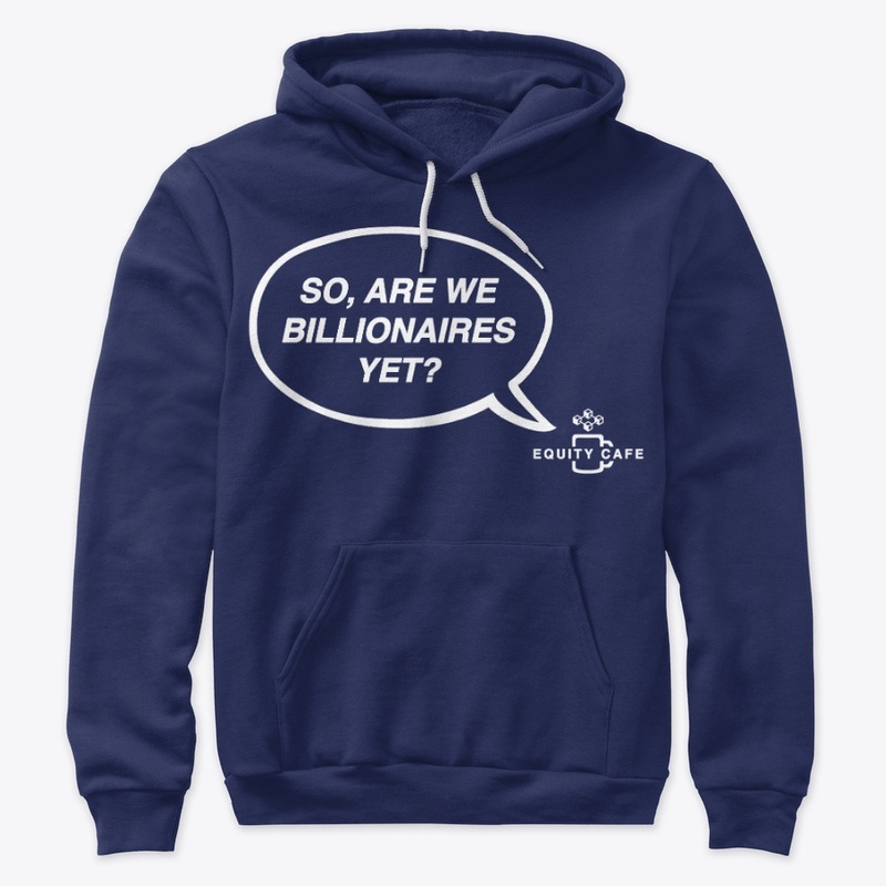 So, Are We Billionaires Yet? - White