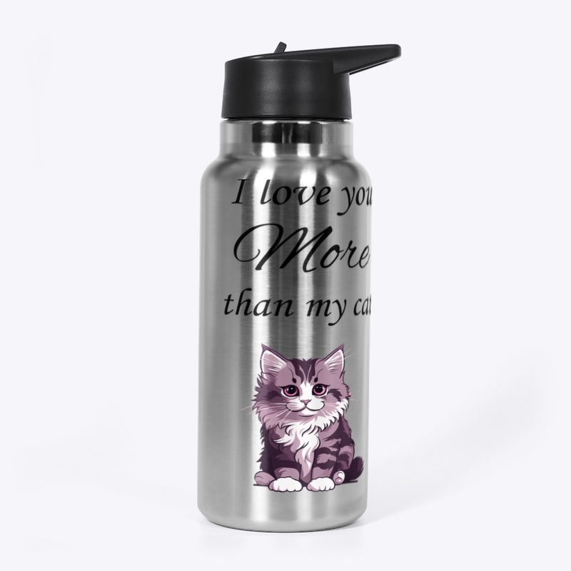 I Love You More Than My Cat