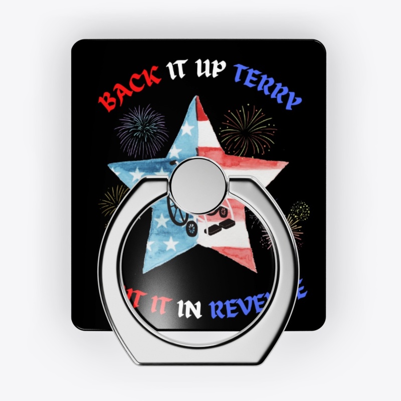 Back It Up Terry ! Put It In Reverse 