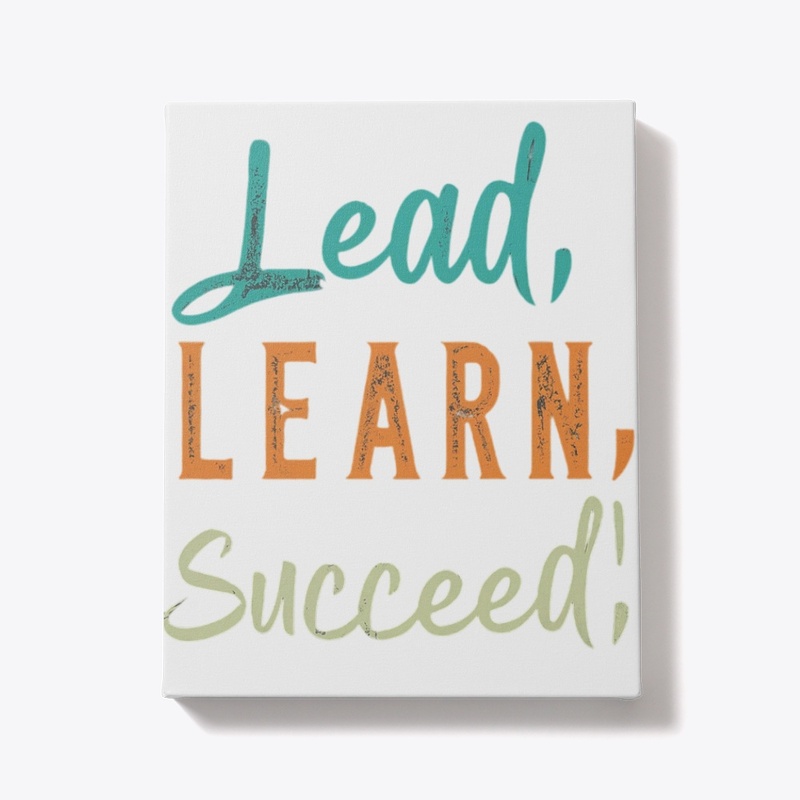 Lead, Learn, Succeed T-Shirt