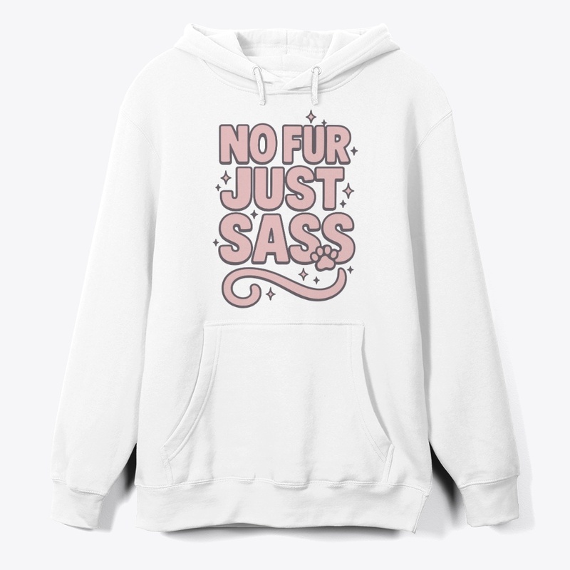 No Fur, Just Sass – Sphynx Cat Quote  