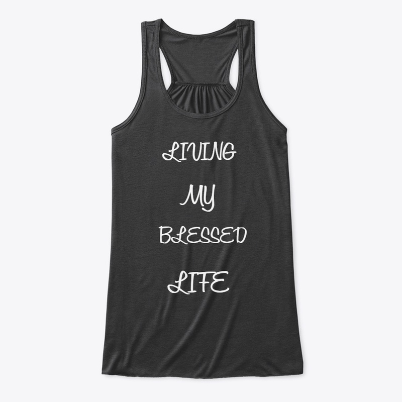 "Living My Blessed Life"