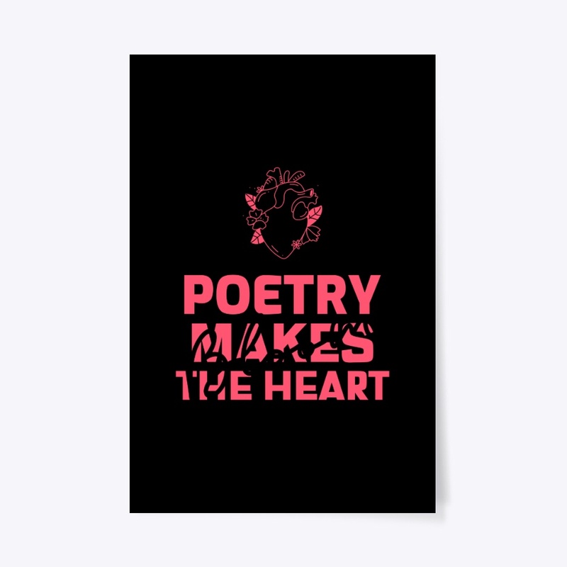 POETRY MAKES THE HEART BLOOM