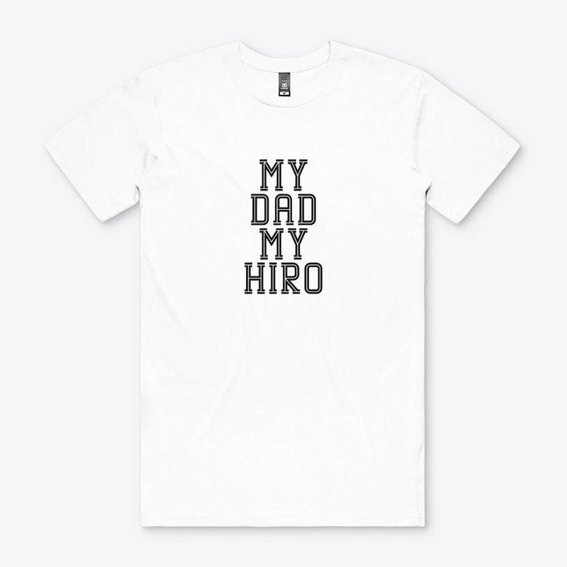  "My Dad, My Hero T-Shirt"