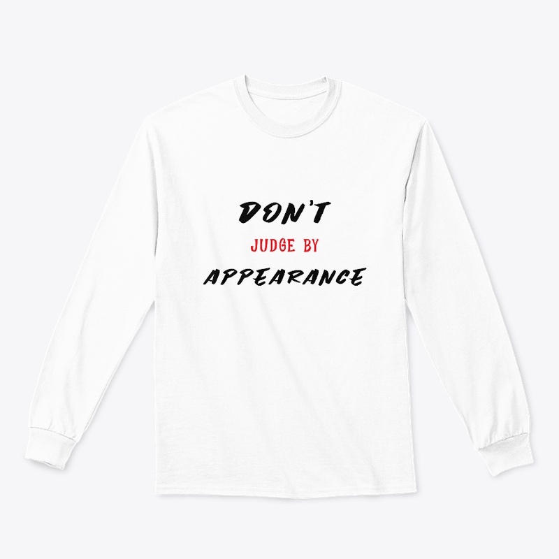 Don't judge by appearance.