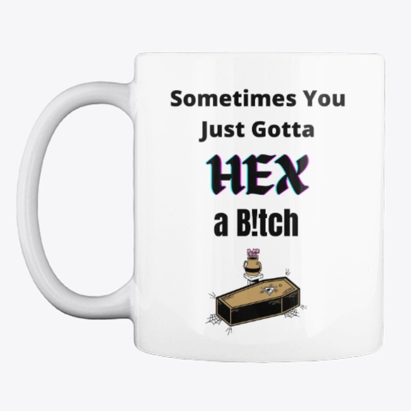 Sometimes You Just Gotta Hex a B!tch
