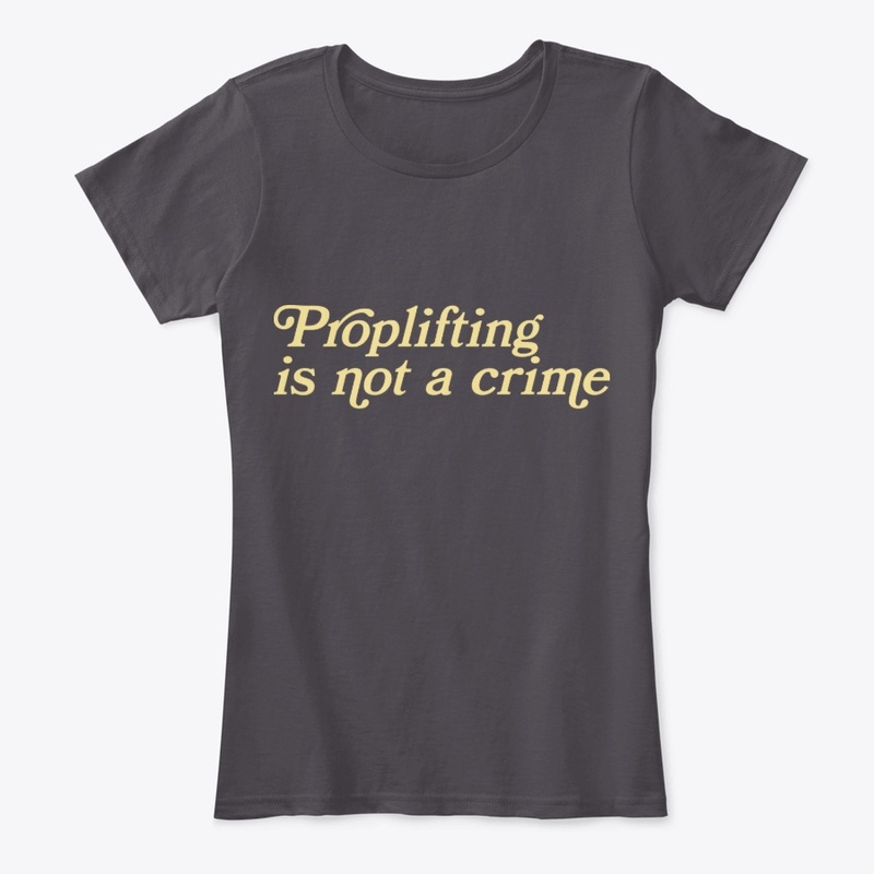 Proplifting is not a crime