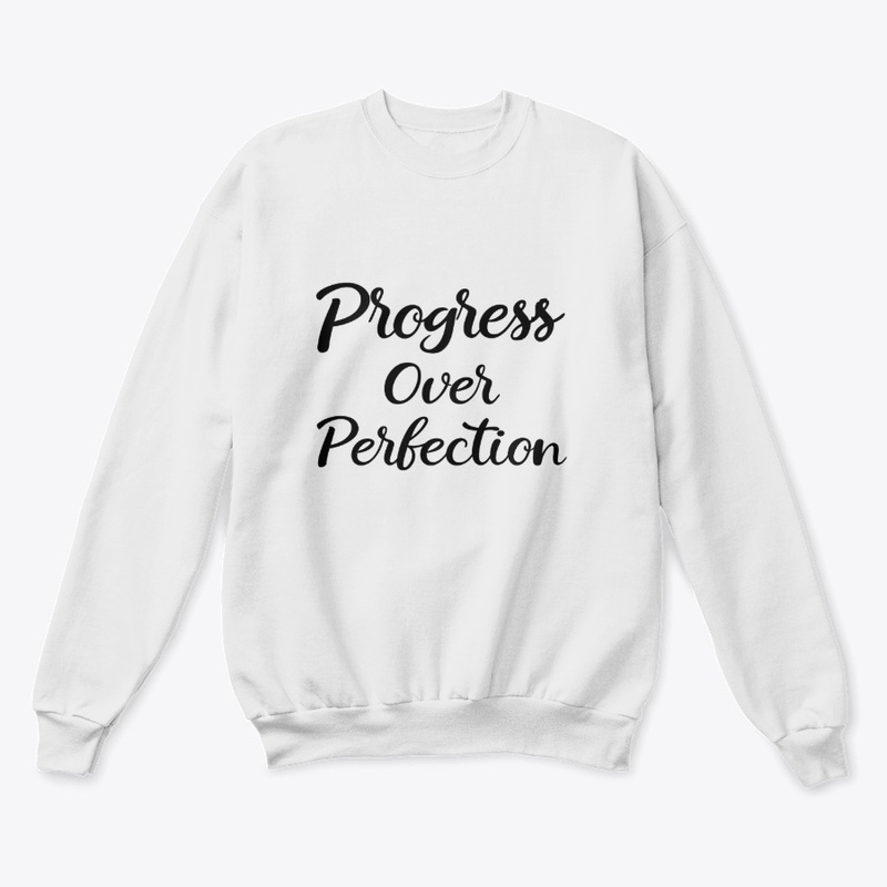 Progress Over Perfection