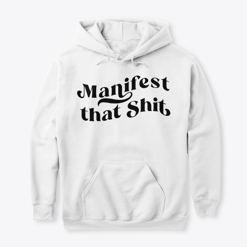 Manifest That Sh*t