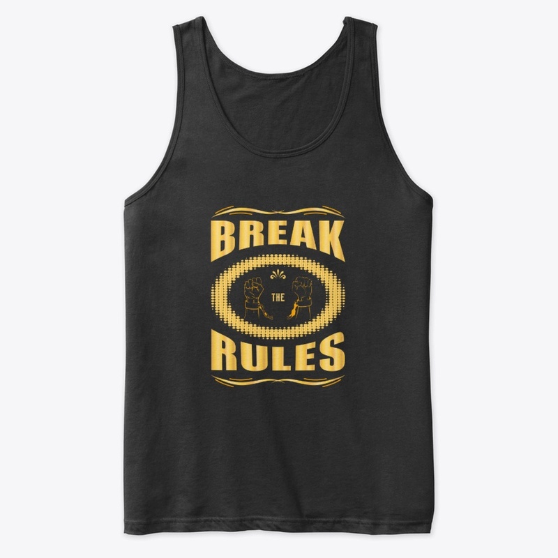 Break The Rules T Shirt Design