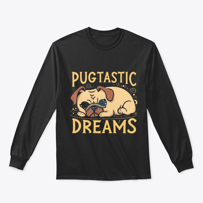 Pugtastic Dreams - Whimsical Pug Dog 