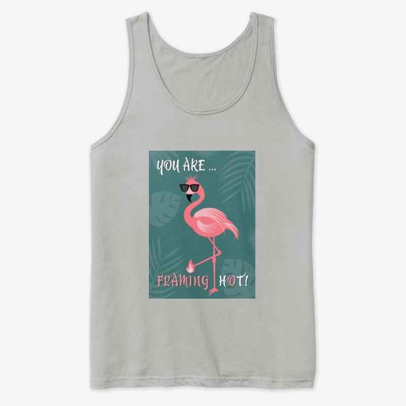 You Are FRAMING HOT