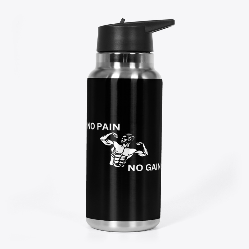 No pain No Gain
