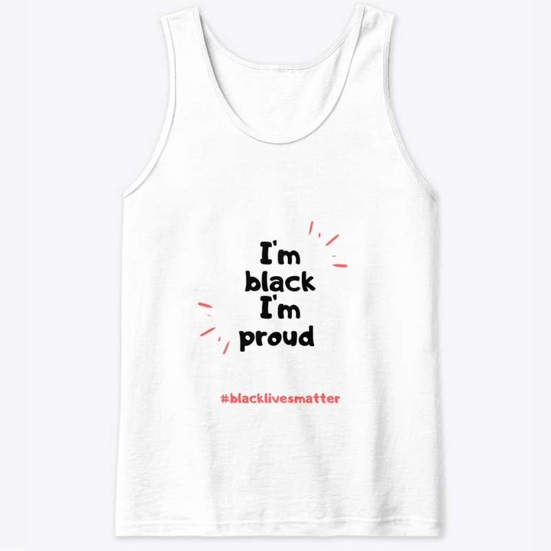 I'm black I'm proud 