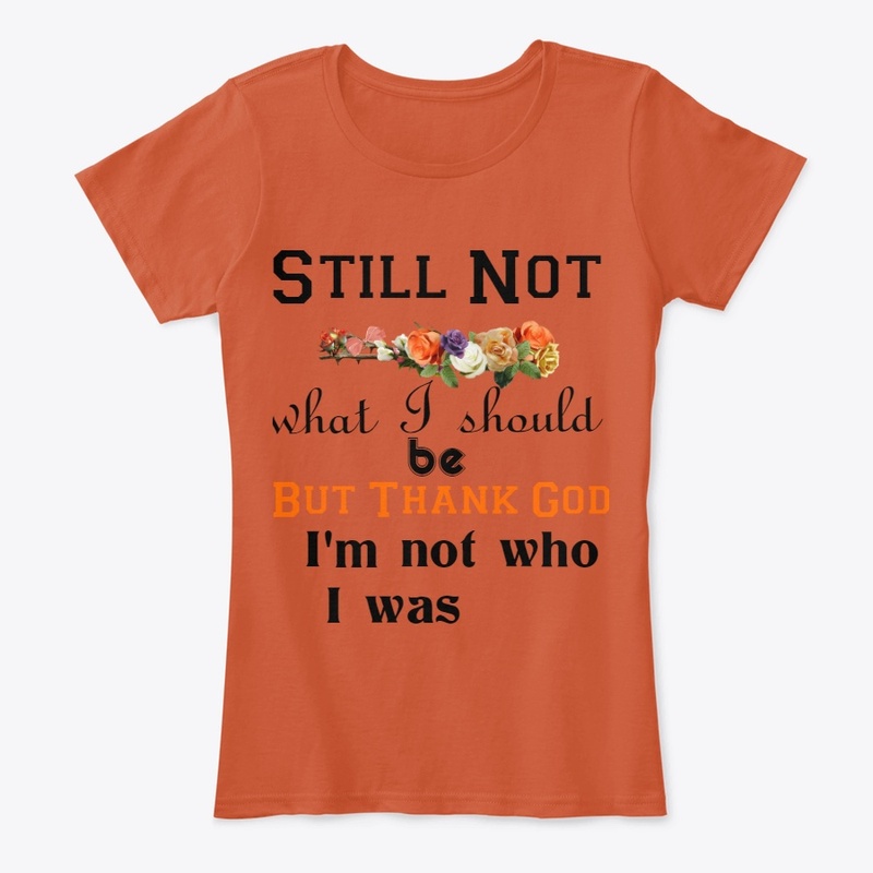Still Not what I should Be