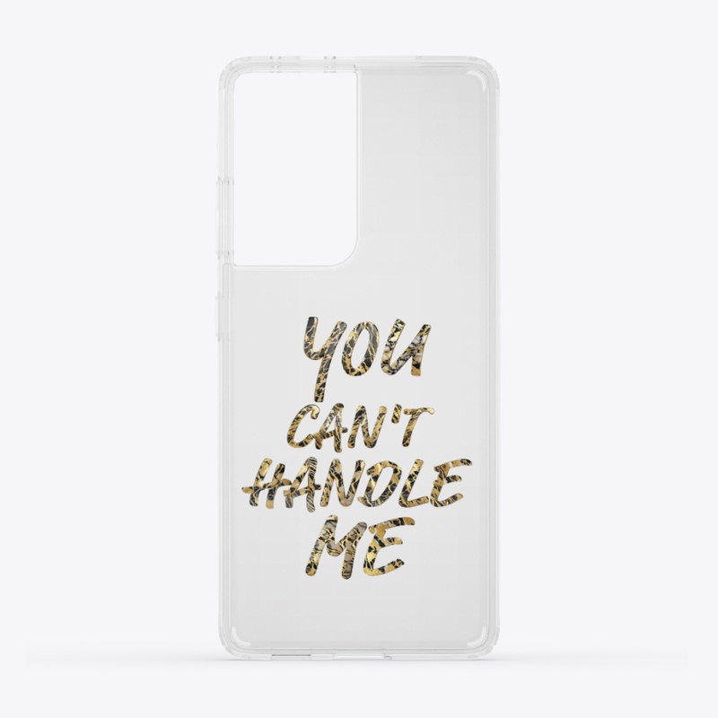 You Can't Handle Me 