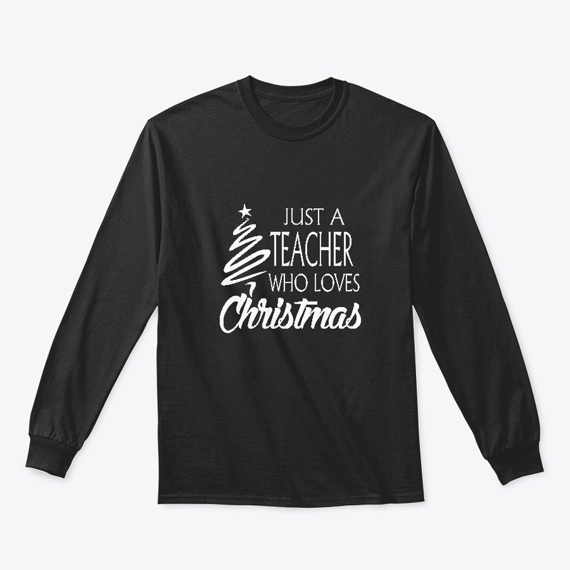 Just a Teacher Who Loves Christmas