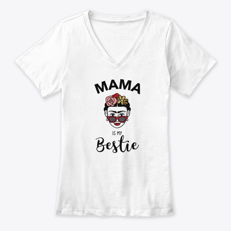 Mama is my bestie