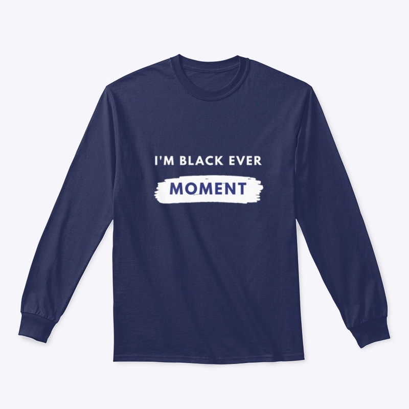 I'M Black Every Moment 