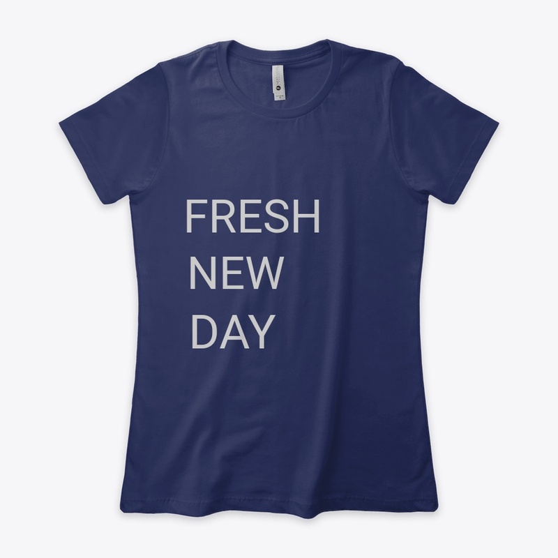 Fresh new day T 