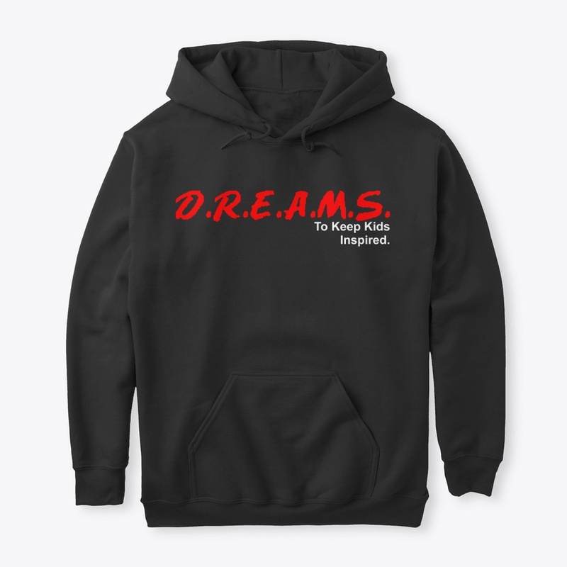 D.R.E.A.M.S.