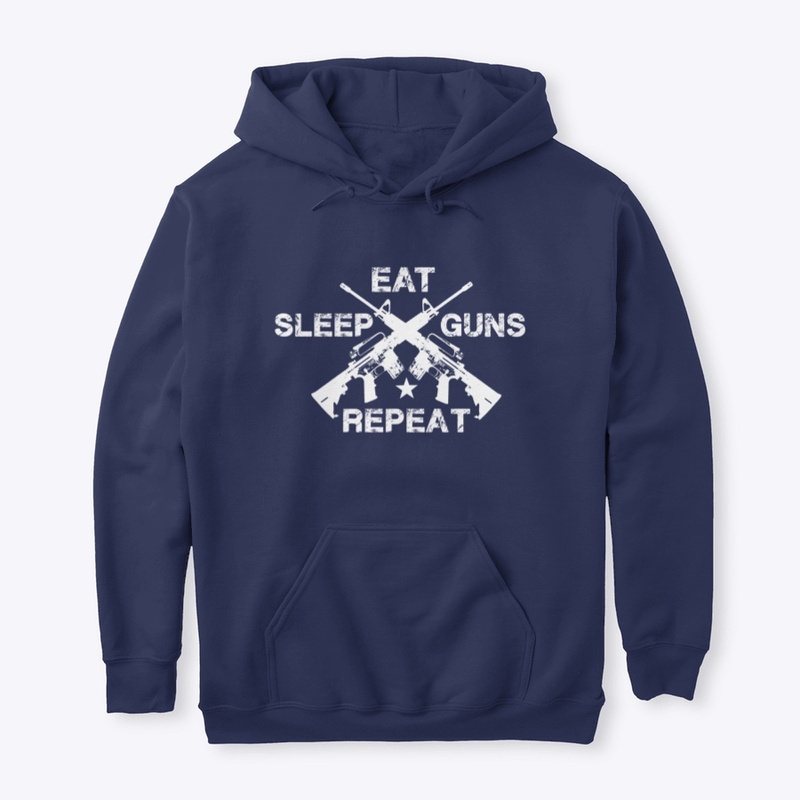 Eat, Sleep, Guns, Repeat. 2nd Amendment