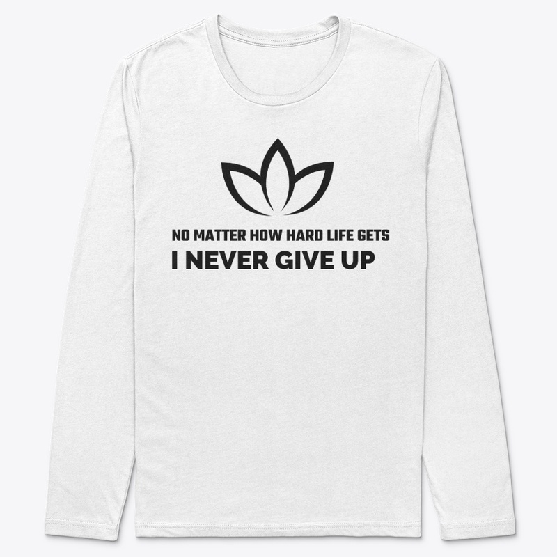 Topifymerch " Never give up!!!"