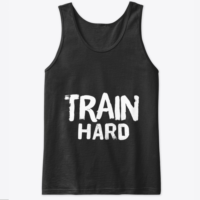 TRAIN HARD
