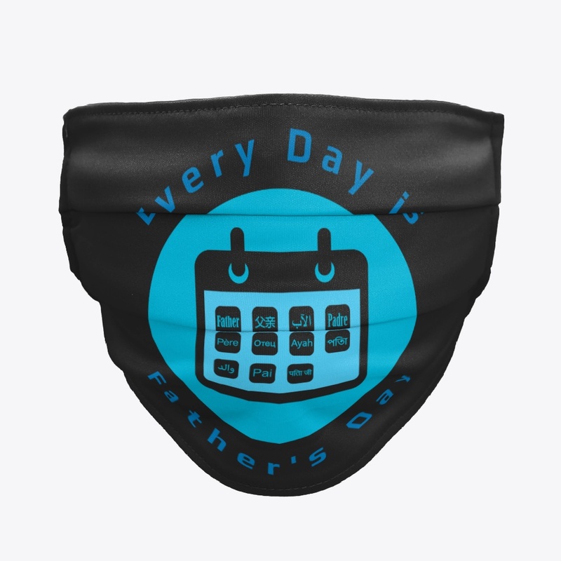 Every Day is Father's Day