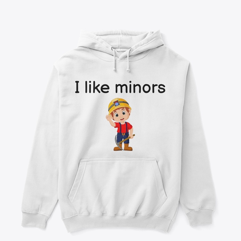 I like Miners (minors)