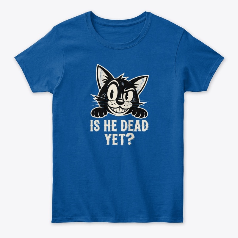 Is He Dead Yet Cat