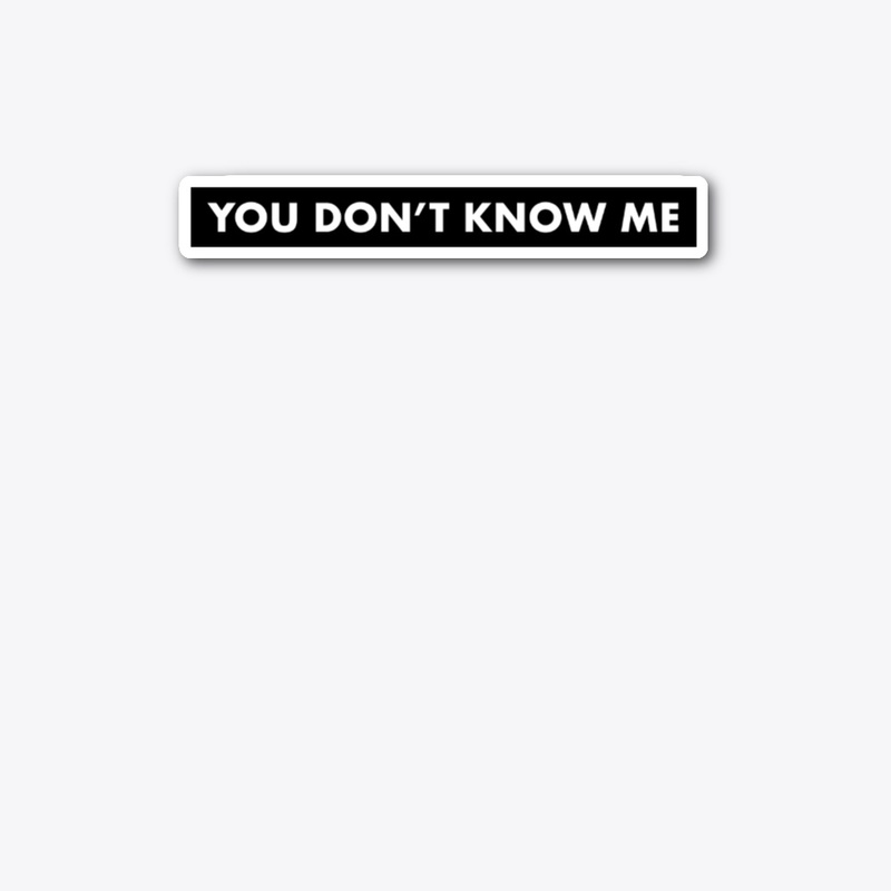 You Don't Know Me - Block