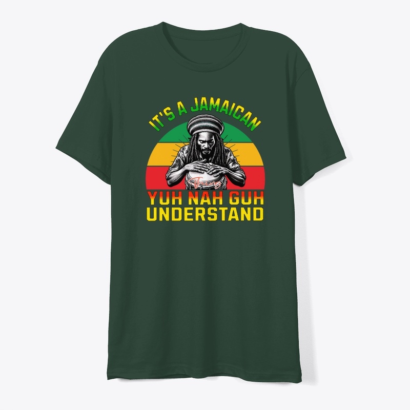 Jamaican Thing Yuh Nah Guh Understand