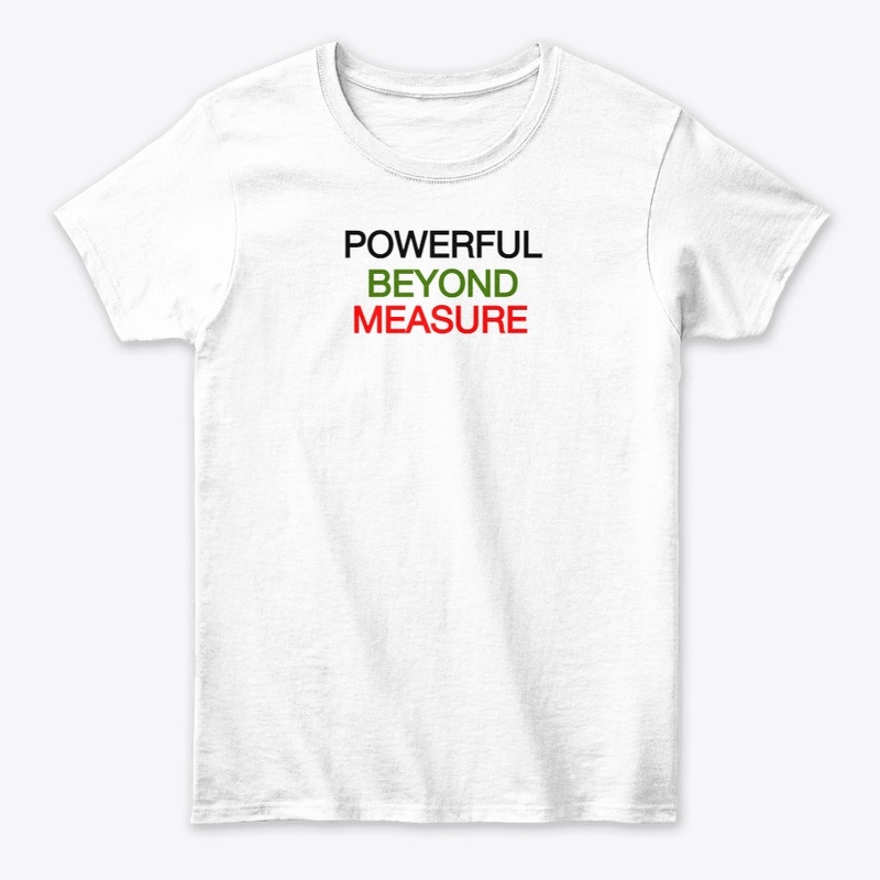 POWERFUL BEYOND MEASURE