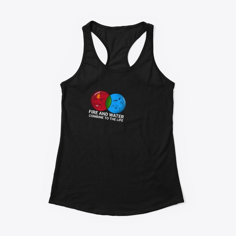 Fire And Water to the Life T-shirt