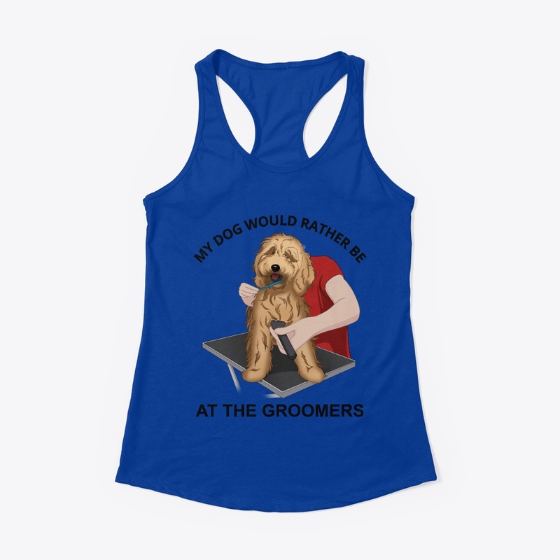 My Dog Would Rather Be At The Groomers
