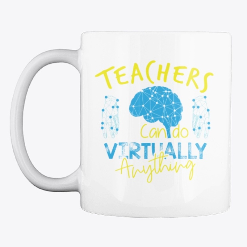 Teachers Can Do Virtually Anything!