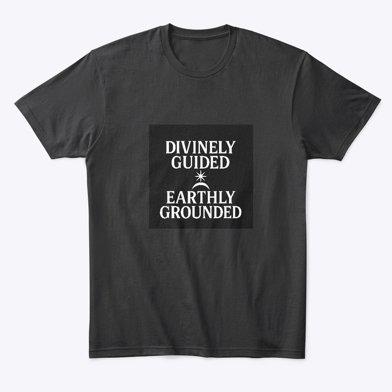 Divinely Guided Earthly Grounded