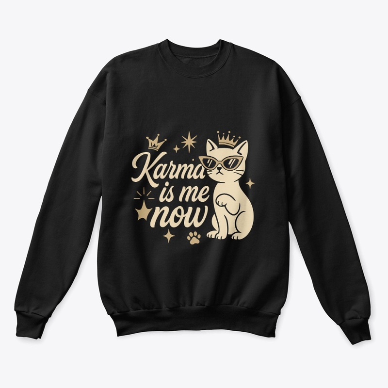 Karma Is Me Now Sassy Cat Tee